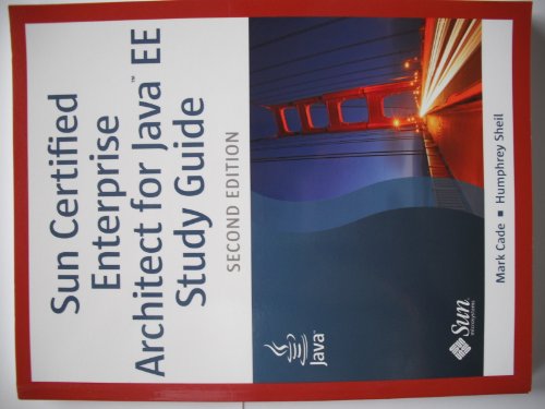 Sun Certified Enterprise Architect for Java EE Study Guide (2nd Edition) - Click to Buy