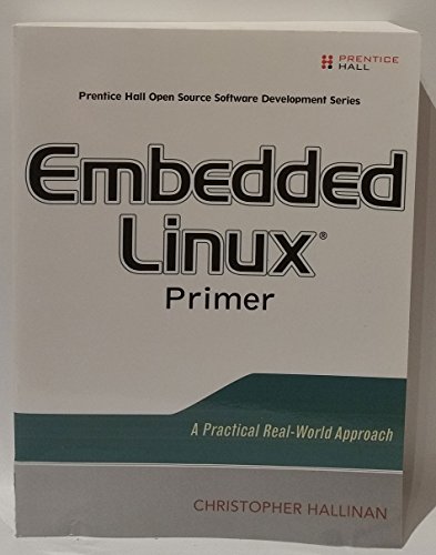 Embedded Linux Primer: A Practical, Real-World Approach - Click to Buy