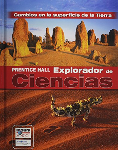 SCIENCE EXPLORER EARTHS CHANGING SURFACE SPANISH STUDENT EDITION