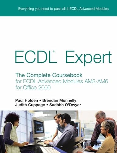 Ecdl Expert: The Complete Coursebook for Ecdl Advanced Modules Am3-am6 for Office 2000 - Click to Buy