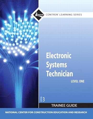 Electronic Systems Technician Level 1 Trainee Guide, Paperback: Level One Trainee Guide (Contren Learning Series) - Click to Buy