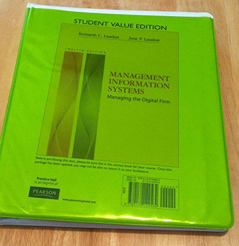 Management Information Systems: Managing the Digital Firm