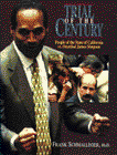Trial of the Century: People of the State of California vs. Orenthal James Simpson - Click to Buy