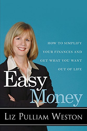 Easy Money: How to Simplify Your Finances and Get What You Want out of Life - Click to Buy