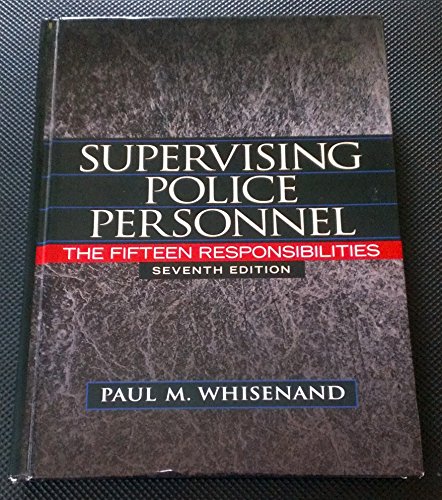 Supervising Police Personnel: The Fifteen Responsibilities - Click to Buy