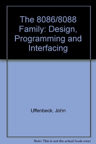 The 8086/8088 Family: Designing, Programming and Interfacing - Click to Buy