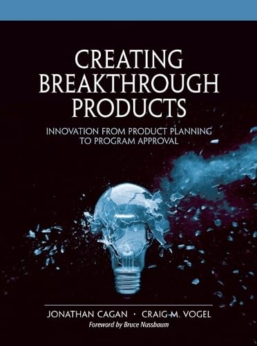 Creating Breakthrough Products: Innovation from Product Planning to Program Approval - Click to Buy