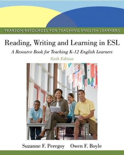 Reading, Writing, and Learning in ESLl: A Resource Book for Teaching K-12 English Learners: A Resource Book for Teaching K-12 English Learners: United States Edition - Click to Buy