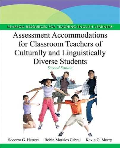 Assessment Accommodations for Classroom Teachers of Culturally and Linguistically Diverse Students (2nd Edition)