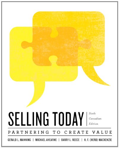 Selling Today: Creating Customer Value, Sixth Canadian Edition with Companion Website (6th Edition) - Click to Buy