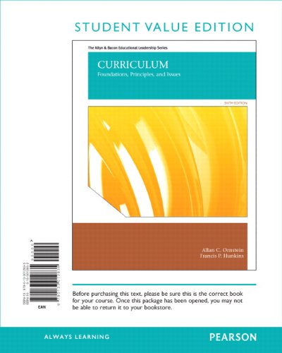 Curriculum: Foundations, Principles, and Issues, Student Value Edition (6th Edition) - Click to Buy