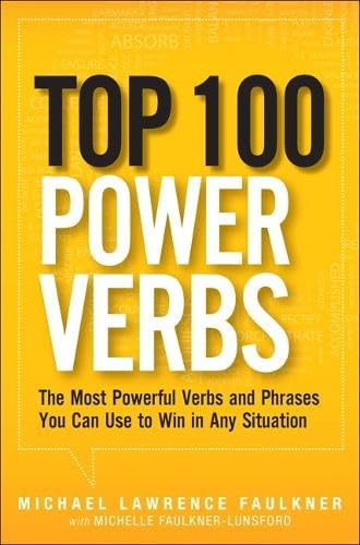Top 100 Power Verbs: The Most Powerful Verbs and Phrases You Can Use to Win in Any Situation - Click to Buy