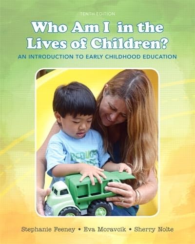 Who Am I in the Lives of Children? An Introduction to Early Childhood Education (10th Edition) - Click to Buy