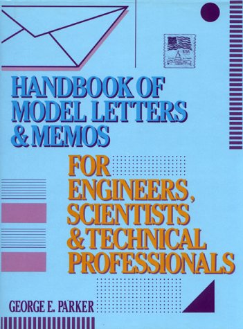 Handbook of Model Letters and Memos for Engineers, Scientists, and Technical Professionals