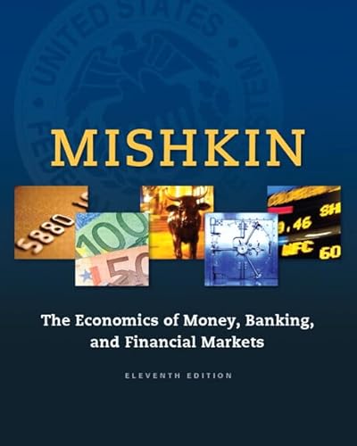 The Economics of Money, Banking and Financial Markets (11th Edition) - Click to Buy