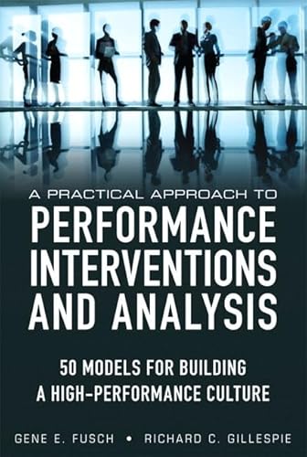 A Practical Approach to Performance Interventions and Analysis: 50 Models for Building a High-Performance Culture - Click to Buy