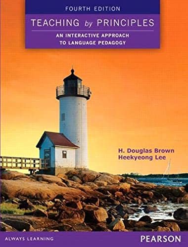 Teaching by Principles: An Interactive Approach to Language Pedagogy - Click to Buy