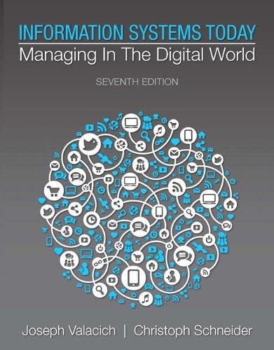 Information Systems Today: Managing in the Digital World (7th Edition) - Click to Buy