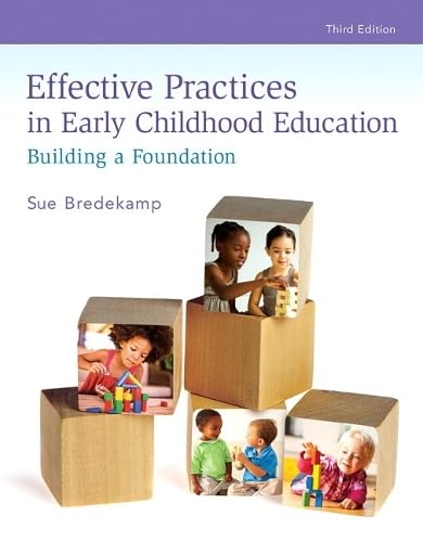 Effective Practices in Early Childhood Education: Building a Foundation (3rd Edition) - Click to Buy