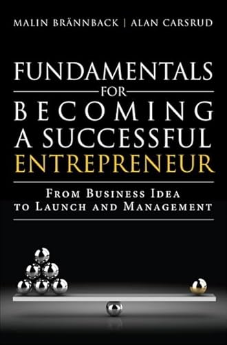 Fundamentals for Becoming a Successful Entrepreneur: From Business Idea to Launch and Management - Click to Buy