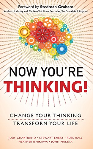 Now You're Thinking!: Change Your Thinking... Transform Your Life (paperback)