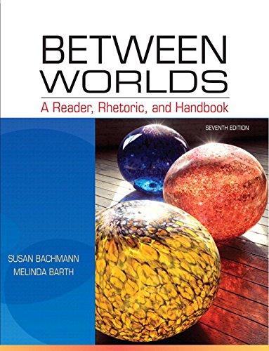 Between Worlds: A Reader, Rhetoric, and Handbook Plus MyLab Writing -- Access Card Package (7th Edition) - Click to Buy