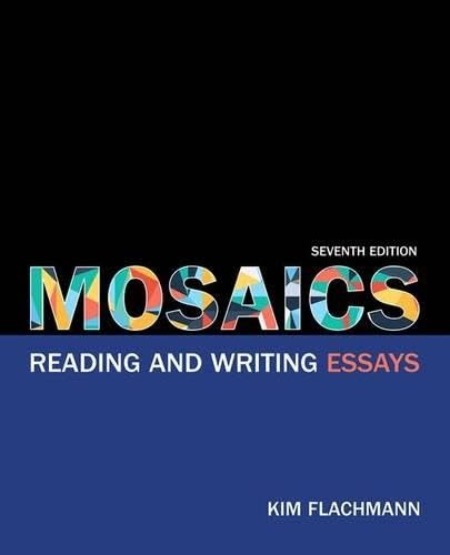 Mosaics: Reading and Writing Essays (7th Edition) - Click to Buy