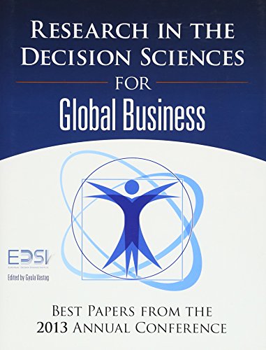 Research in the Decision Sciences for Global Business: Best Papers from the 2013 Annual Conference