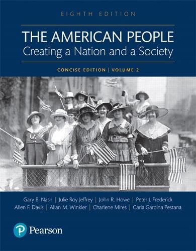 The American People: Creating a Nation and a Society: Since 1865: Creating a Nation and a Society: Concise Edition, Volume 2 - Click to Buy