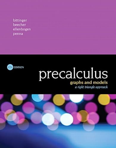 Precalculus: Graphs and Models, A Right Triangle Approach, 6th Edition - Click to Buy