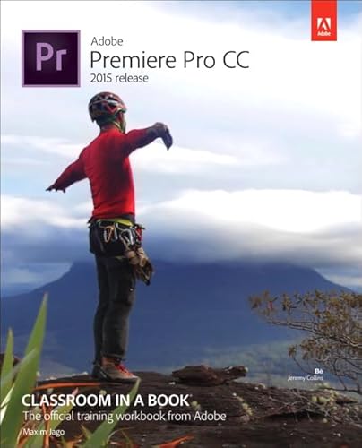Adobe Premiere Pro CC Classroom in a Book (2015 release) - Click to Buy