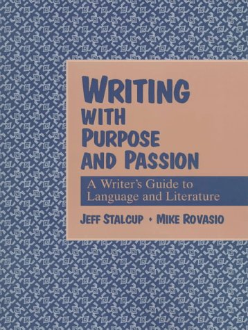 Writing with Purpose and Passion: A Writer's Guide to Language and Style