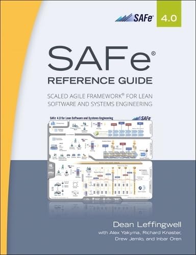 SAFe Reference Guide 4.0: Scaled Agile Framework for Lean Software and Systems Engineering - Click to Buy