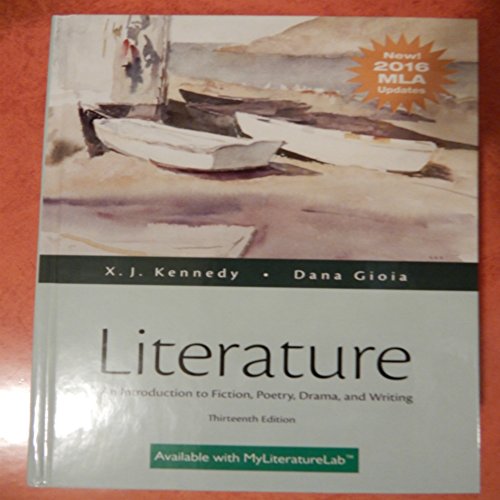 Literature: An Introduction to Fiction, Poetry, Drama, and Writing: New! 2016 MLA Updates - Click to Buy