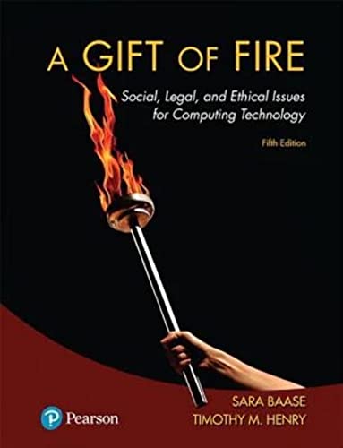 Gift of Fire, A: Social, Legal, and Ethical Issues for Computing Technology - Click to Buy