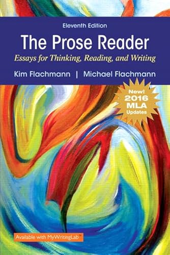 PROSE READER ESSAYS FOR TH-11E: Essays for Thinking, Reading and Writing: New! 2016 MLA Updates - Click to Buy