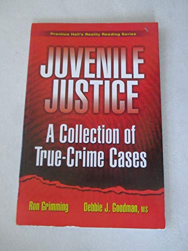Juvenile Justice: A Collection of True-Crime Cases - Click to Buy
