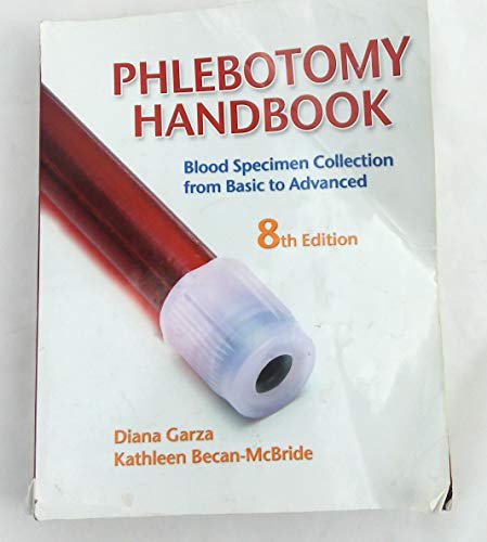 Phlebotomy Handbook: Blood Specimen Collection from Basic to Advanced (8th Edition) - Click to Buy