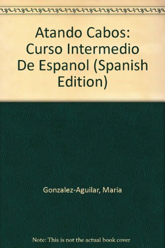 Atando Cabos: Curso Intermedio De Espanol - Click to Buy