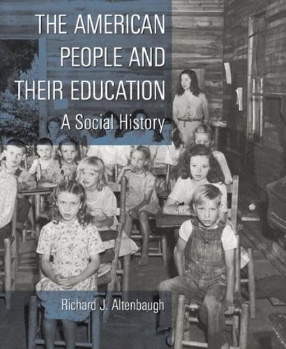 The American People and Their Education: A Social History