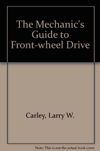 The Mechanic's Guide to Front-Wheel Drive - Click to Buy