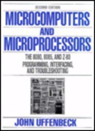 Microcomputers And Microprocessors: The 8080, 8085 and Z-80 Programming, Interfacing and Troubleshooting - Click to Buy
