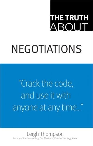 The Truth About Negotiations - Click to Buy