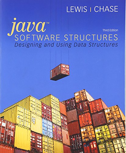 Java Software Structures: Designing and Using Data Structures (3rd Edition)