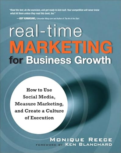 Real-Time Marketing for Business Growth: How to Use Social Media, Measure Marketing, and Create a Culture of Execution - Click to Buy