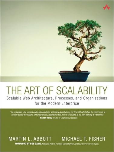 The Art of Scalability: Scalable Web Architecture, Processes, and Organizations for the Modern Enterprise - Click to Buy