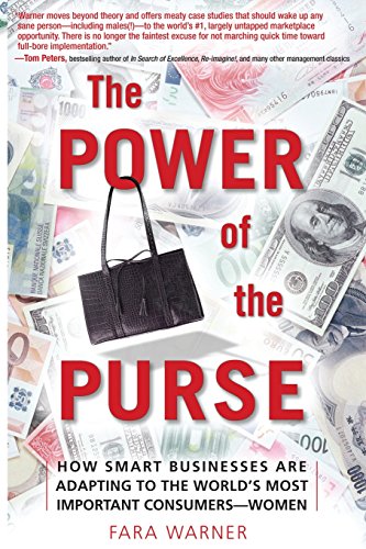 The Power of the Purse (paperback): How Smart Businesses Are Adapting to the World's Most Important Consumers-Women - Click to Buy