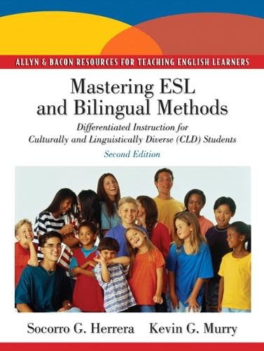 Mastering ESL and Bilingual Methods: Differentiated Instruction for Culturally and Linguistically Diverse (CLD) Students (2nd Edition) - Click to Buy