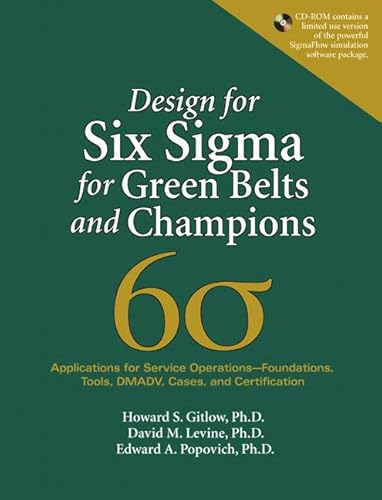 Design for Six Sigma for Green Belts and Champions: Applications for Service Operations-foundations, Tools, Dmadv, Cases, and Certification: ... DMADV, Cases, and Certification, (paperback) - Click to Buy
