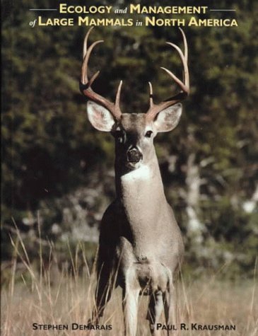 Ecology and Management of Large Mammals in North America - Click to Buy